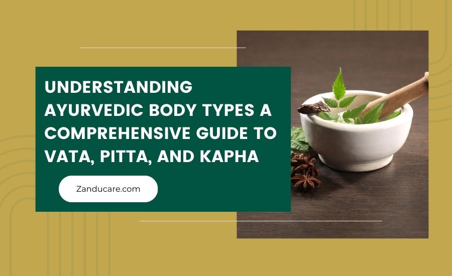 Ayurvedic Body Doshas (Khapa, Vata & Pita)